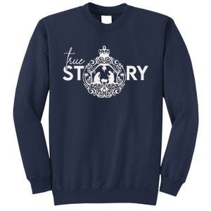 True Story Christmas Nativity Jesus Christian Christmas Sweatshirt