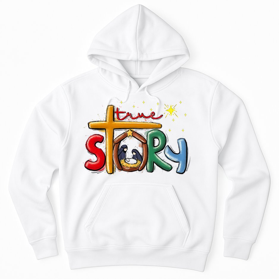 True Story Christmas Nativity Jesus Christian Christmas Hoodie