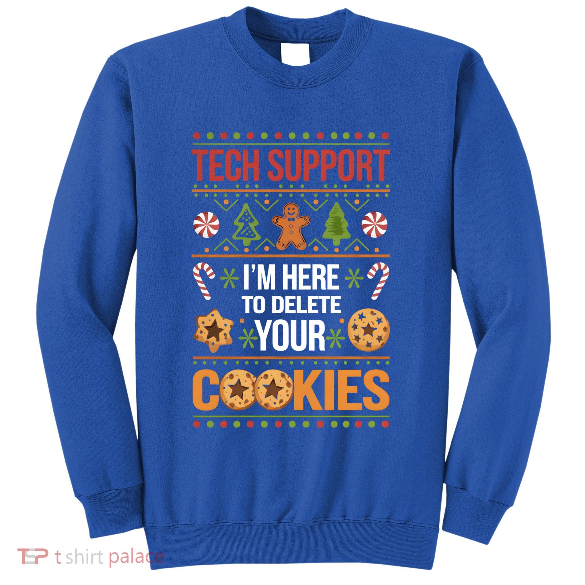 Tech Support Christmas Cookies Funny Christmas Gift Sweatshirt