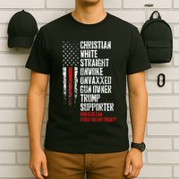 Trump Supporter Christian White Straight Unwoke Unvaxxed T-Shirt