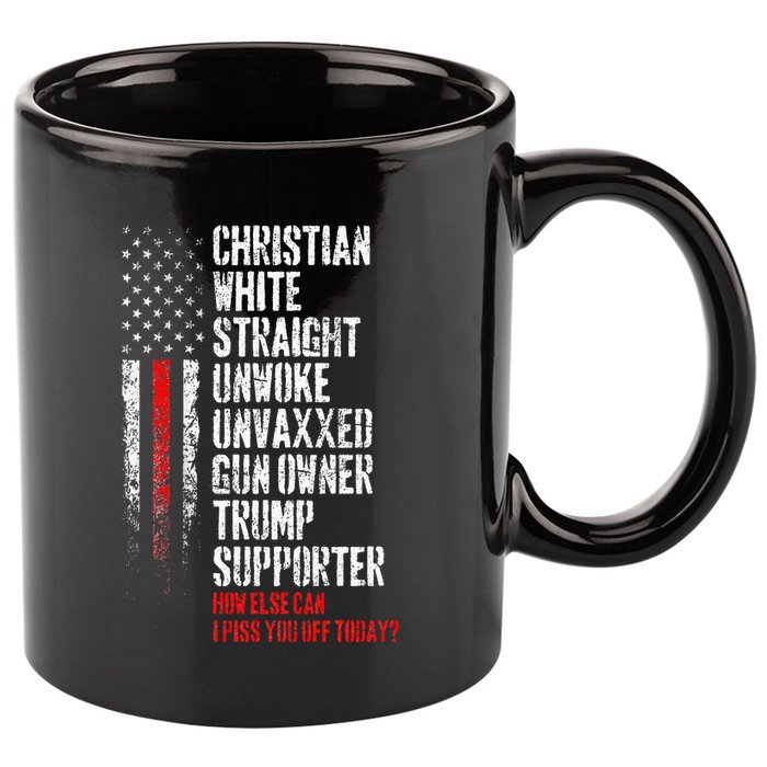 Trump Supporter Christian White Straight Unwoke Unvaxxed 11oz C Handle Ceramic Mug