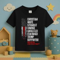 Trump Supporter Christian White Straight Unwoke Unvaxxed Toddler T-Shirt