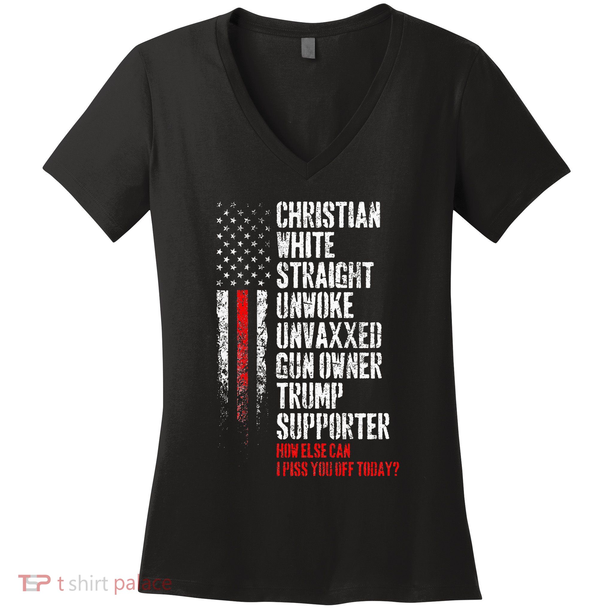 Trump Supporter Christian White Straight Unwoke Unvaxxed Women's V-Neck T-Shirt