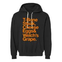 Tbone Steak Cheese Eggs And WelchS Grape Funny Garment-Dyed Fleece Hoodie