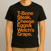 Tbone Steak Cheese Eggs And WelchS Grape Funny T-Shirt