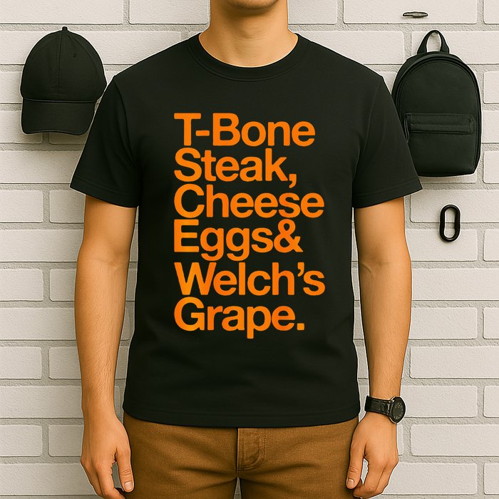 Tbone Steak Cheese Eggs And WelchS Grape Funny T-Shirt