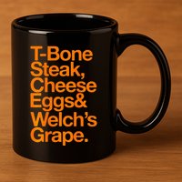 Tbone Steak Cheese Eggs And WelchS Grape Funny 11oz C Handle Ceramic Mug