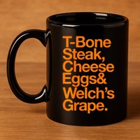 Tbone Steak Cheese Eggs And WelchS Grape Funny 11oz C Handle Ceramic Mug