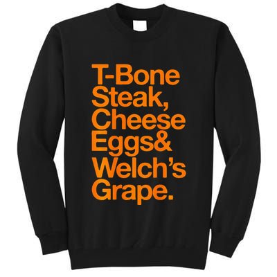 Tbone Steak Cheese Eggs And WelchS Grape Funny Tall Sweatshirt