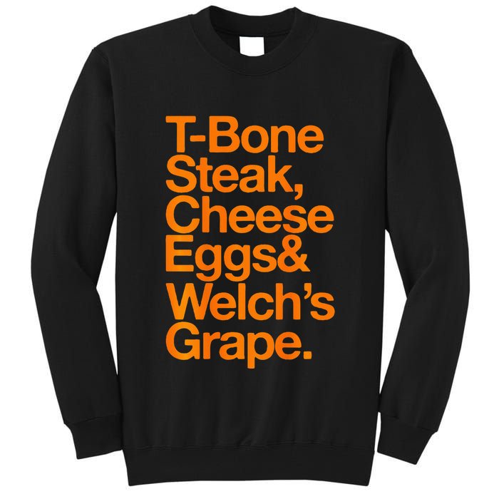 Tbone Steak Cheese Eggs And WelchS Grape Funny Tall Sweatshirt
