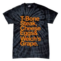 Tbone Steak Cheese Eggs And WelchS Grape Funny Tie-Dye T-Shirt