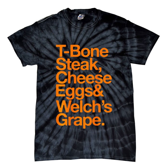 Tbone Steak Cheese Eggs And WelchS Grape Funny Tie-Dye T-Shirt