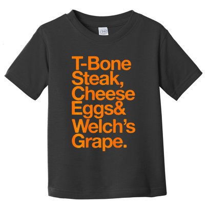 Tbone Steak Cheese Eggs And WelchS Grape Funny Toddler T-Shirt