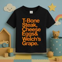 Tbone Steak Cheese Eggs And WelchS Grape Funny Toddler T-Shirt