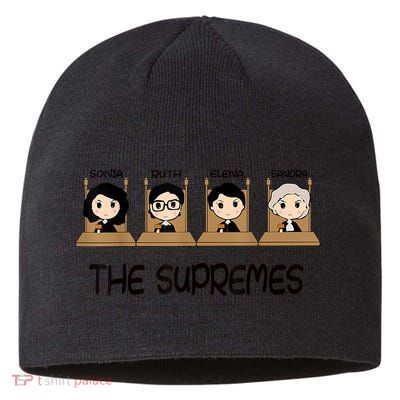 The Supreme Court Cute RBG Sonia Sotomayor Elena Kagan Sandra Lover Sustainable Beanie