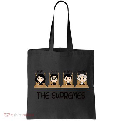 The Supreme Court Cute RBG Sonia Sotomayor Elena Kagan Sandra Lover Bag