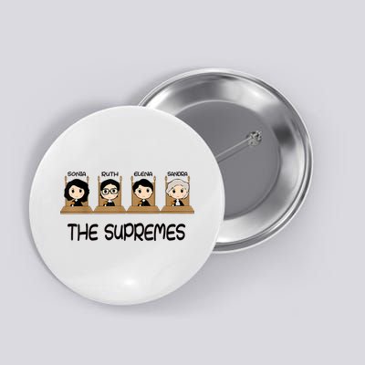 The Supreme Court Cute RBG Sonia Sotomayor Elena Kagan Sandra Lover Button