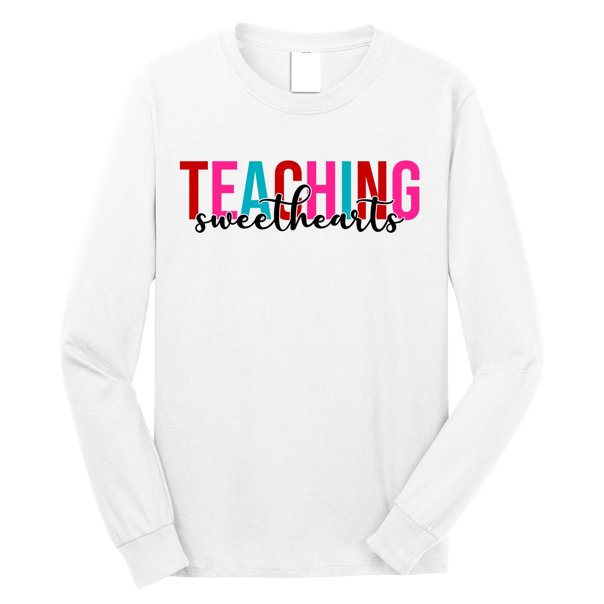 Teaching Sweethearts Colorful Teacher Long Sleeve Shirt