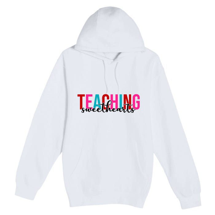 Teaching Sweethearts Colorful Teacher Premium Pullover Hoodie