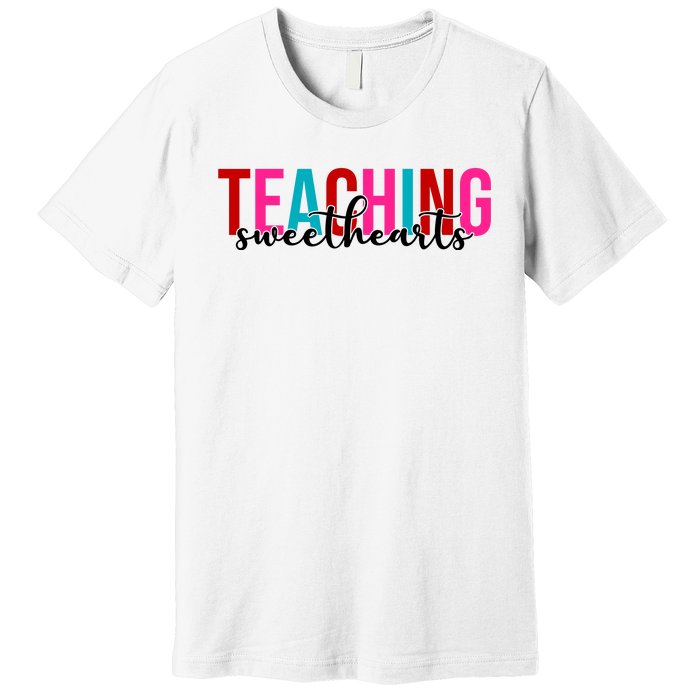 Teaching Sweethearts Colorful Teacher Premium T-Shirt