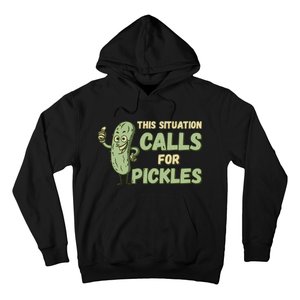 This Situation Calls For Pickles Funny Pickle Hoodie