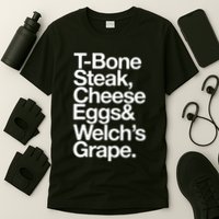 Tbone Steak Cheese Eggs And WelchS Grape Funny T-Shirt