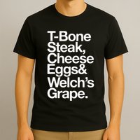 Tbone Steak Cheese Eggs And WelchS Grape Funny T-Shirt