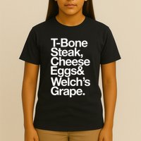 Tbone Steak Cheese Eggs And WelchS Grape Funny T-Shirt