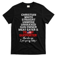 Trump Supporter Christian White Straight Unwoke Unvaxxed T-Shirt