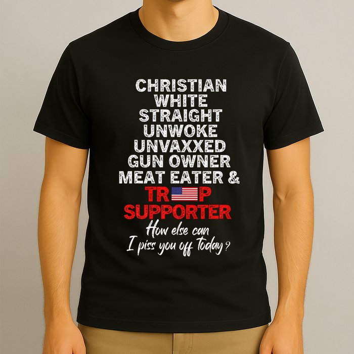 Trump Supporter Christian White Straight Unwoke Unvaxxed T-Shirt