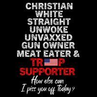 Trump Supporter Christian White Straight Unwoke Unvaxxed T-Shirt