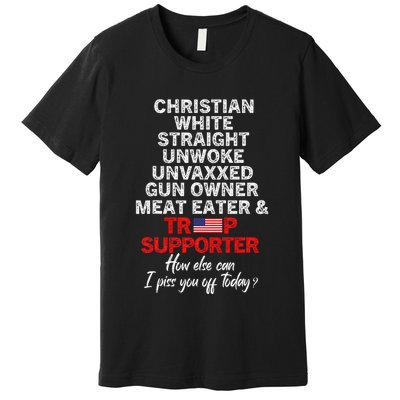Trump Supporter Christian White Straight Unwoke Unvaxxed Premium T-Shirt
