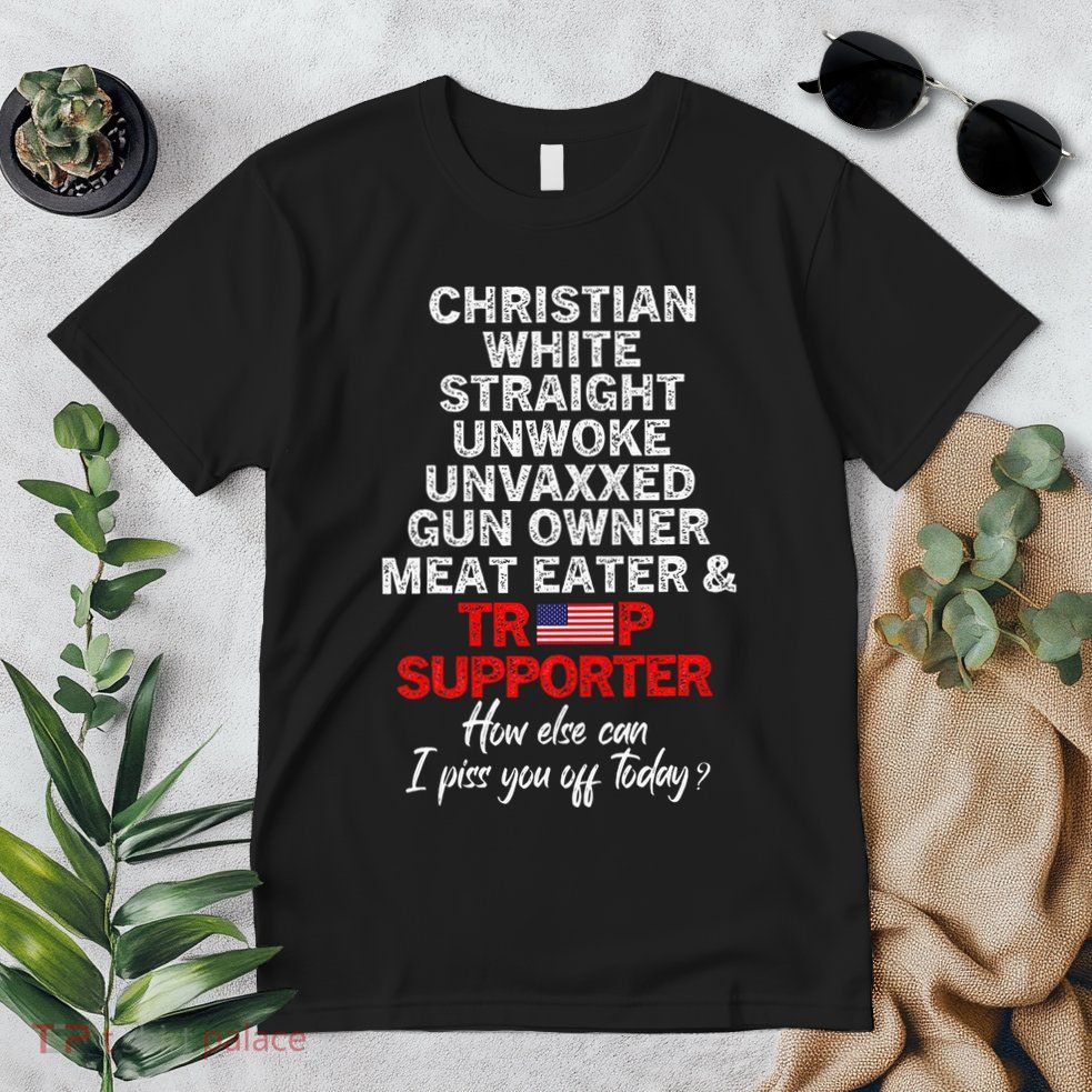 Trump Supporter Christian White Straight Unwoke Unvaxxed Premium T-Shirt