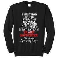 Trump Supporter Christian White Straight Unwoke Unvaxxed Tall Sweatshirt