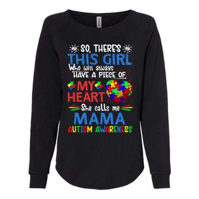 This She Calls Me Mama Autism Awareness Autistic Gift Womens California Wash Sweatshirt