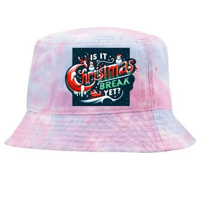 Teacher Student Christmas Cute Gift Is It Christmas Break Yet? Meaningful Gift Tie-Dyed Bucket Hat