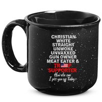 Trump Supporter Christian White Straight Unwoke Unvaxxed 15oz Campfire Ceramic Mug