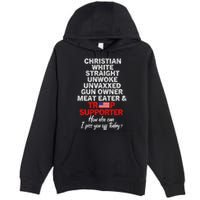 Trump Supporter Christian White Straight Unwoke Unvaxxed Premium Pullover Hoodie
