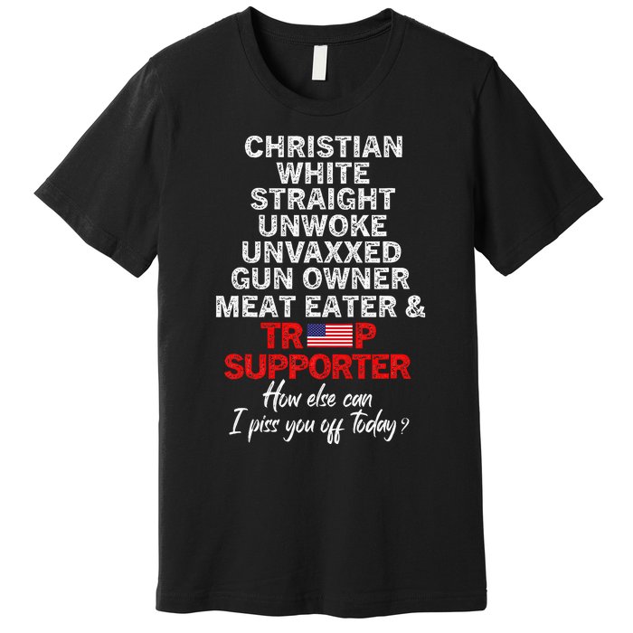 Trump Supporter Christian White Straight Unwoke Unvaxxed Premium T-Shirt