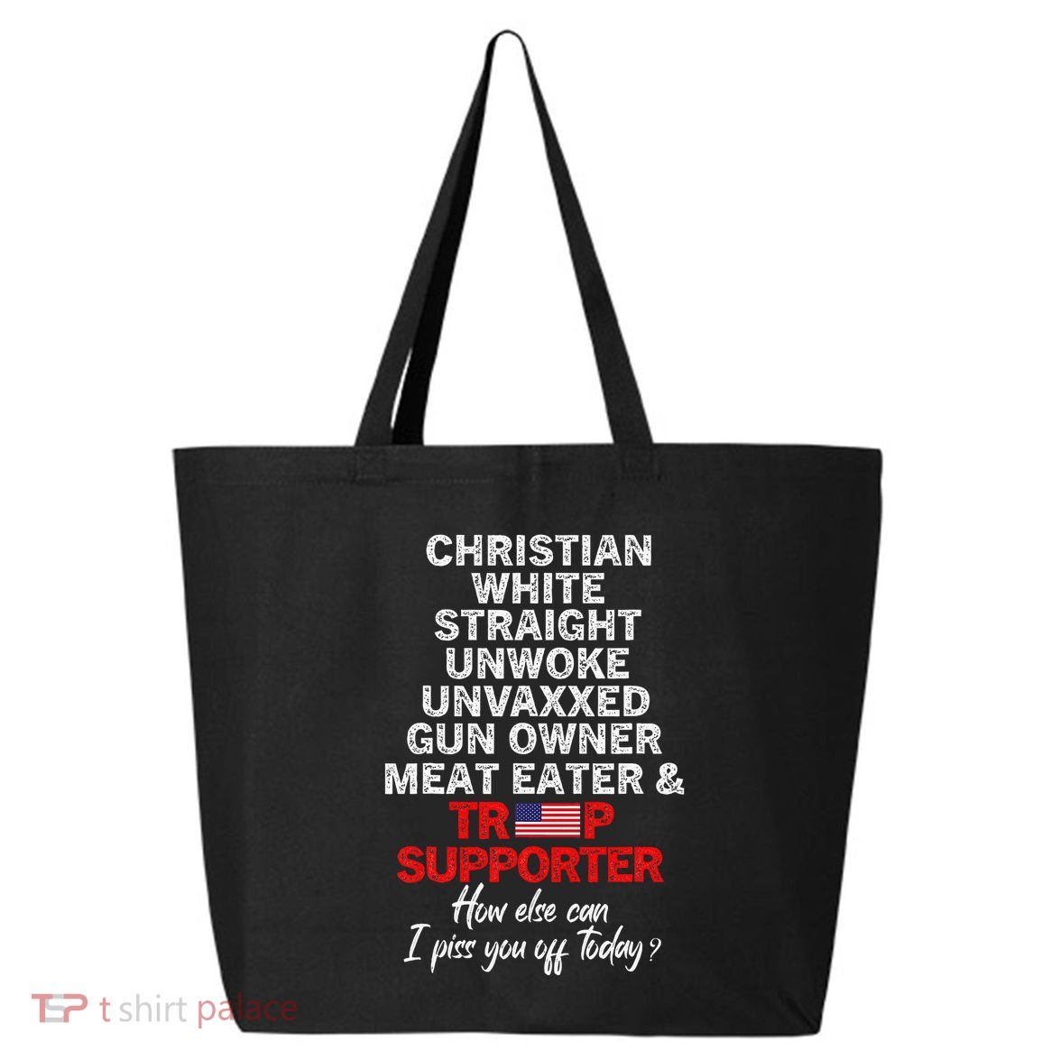 Trump Supporter Christian White Straight Unwoke Unvaxxed 25L Jumbo Tote