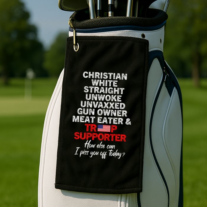 Trump Supporter Christian White Straight Unwoke Unvaxxed Golf Towel