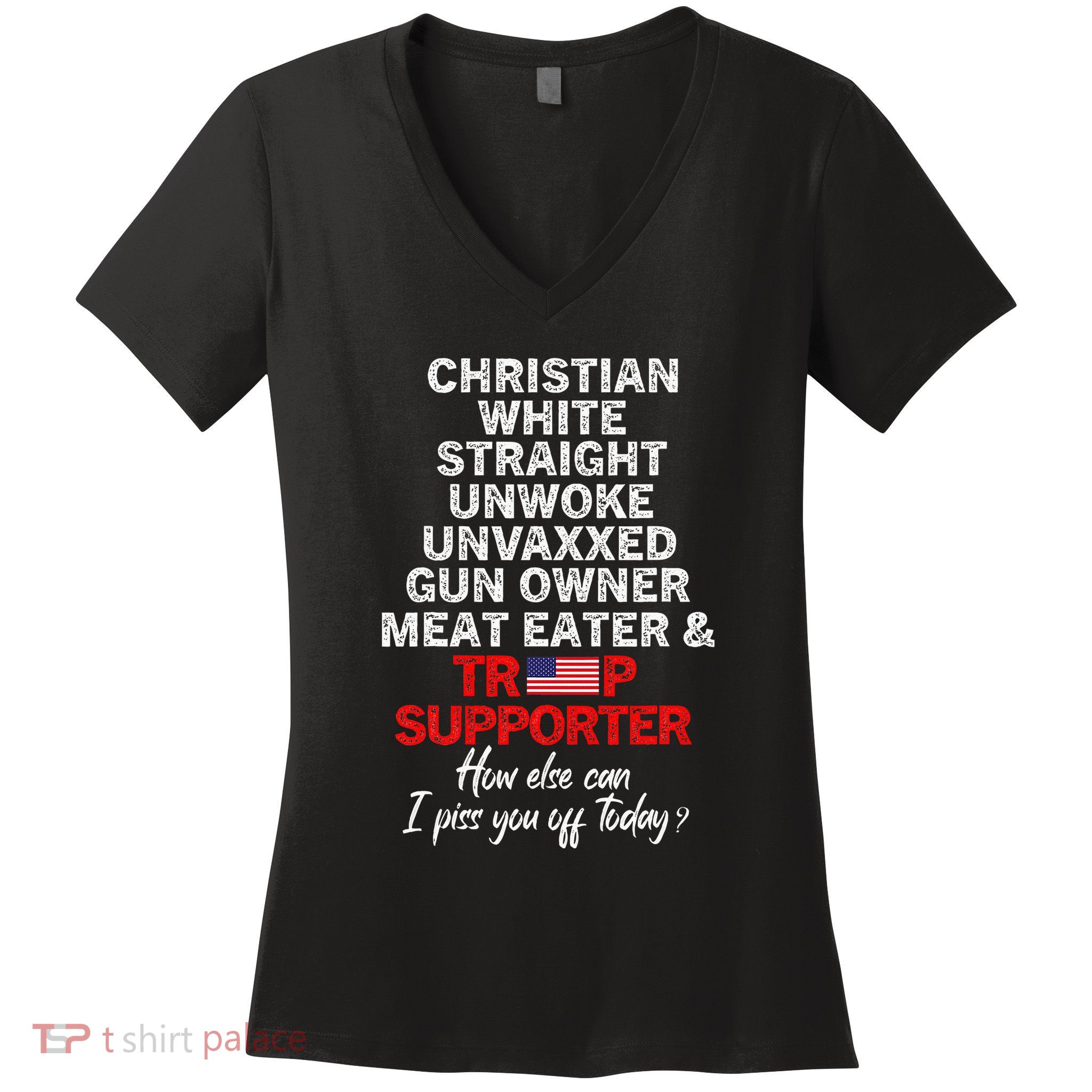 Trump Supporter Christian White Straight Unwoke Unvaxxed Women's V-Neck T-Shirt
