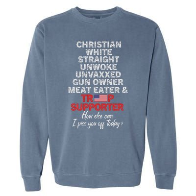 Trump Supporter Christian White Straight Unwoke Unvaxxed Garment-Dyed Sweatshirt