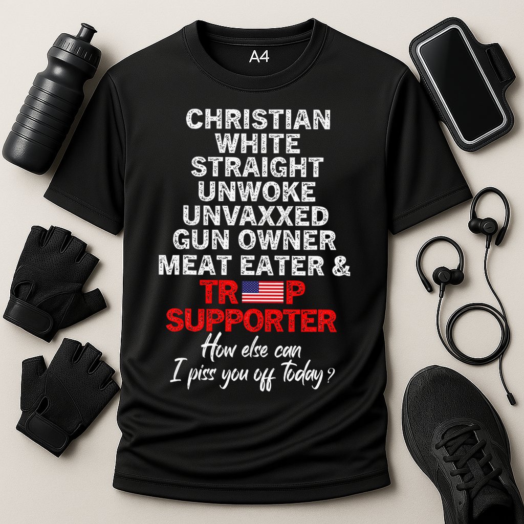 Trump Supporter Christian White Straight Unwoke Unvaxxed Performance Shirt