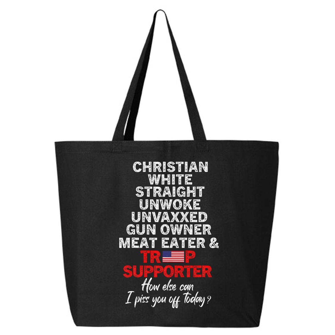 Trump Supporter Christian White Straight Unwoke Unvaxxed 25L Jumbo Tote