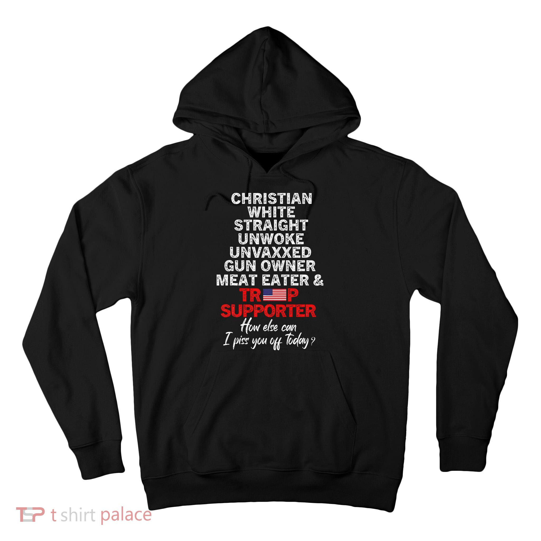 Trump Supporter Christian White Straight Unwoke Unvaxxed Tall Hoodie
