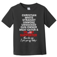 Trump Supporter Christian White Straight Unwoke Unvaxxed Toddler T-Shirt