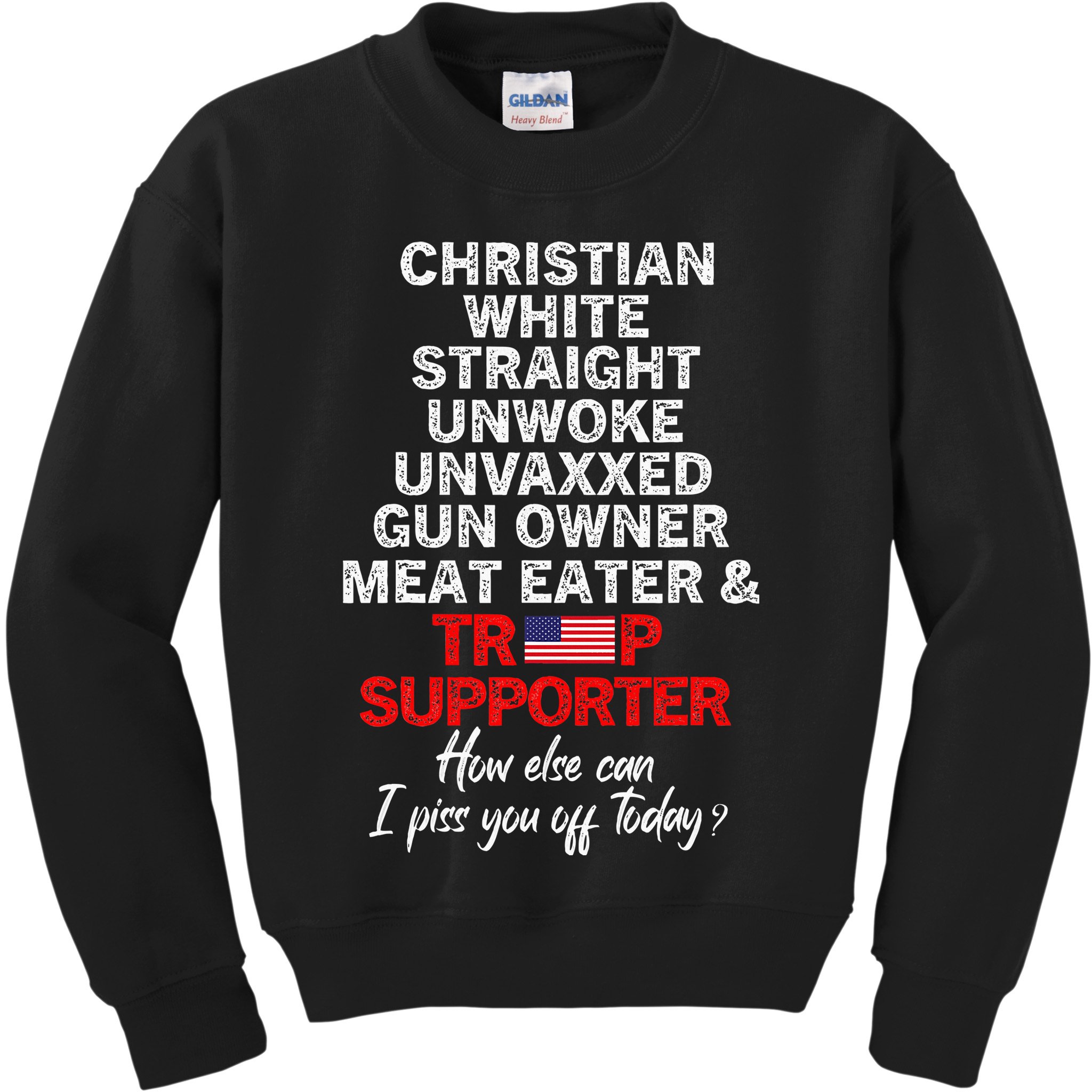 Trump Supporter Christian White Straight Unwoke Unvaxxed Kids Sweatshirt