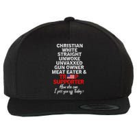 Trump Supporter Christian White Straight Unwoke Unvaxxed Wool Snapback Cap