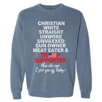 Trump Supporter Christian White Straight Unwoke Unvaxxed Garment-Dyed Sweatshirt